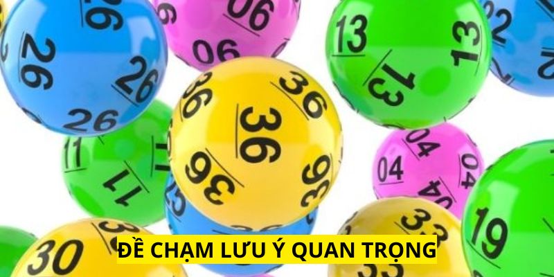 Những điều cần chú ý khi áp dụng cách chơi chạm đề